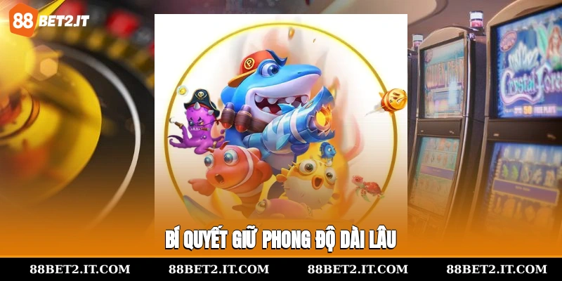 Bí quyết giữ phong độ dài lâu