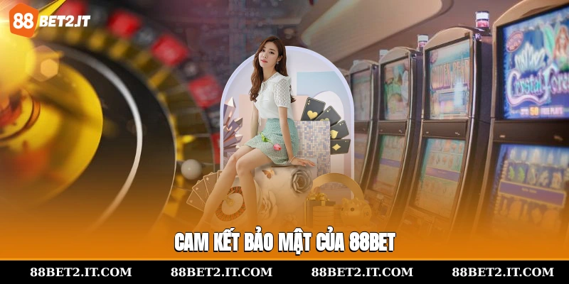 Cam kết bảo mật của 88Bet