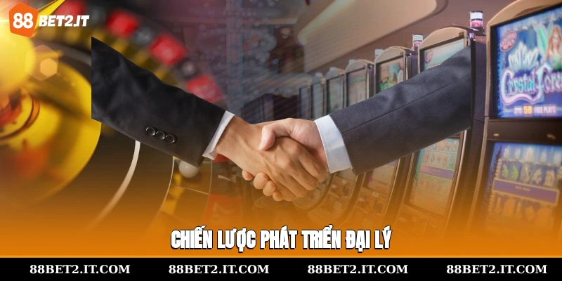 Chiến lược phát triển đại lý 