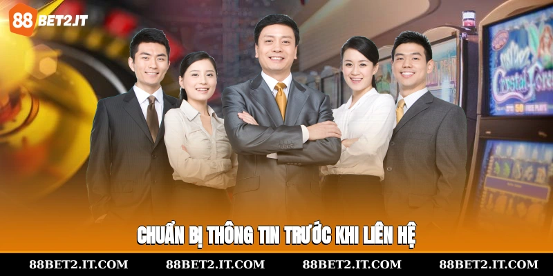 Chuẩn bị thông tin trước khi liên hệ