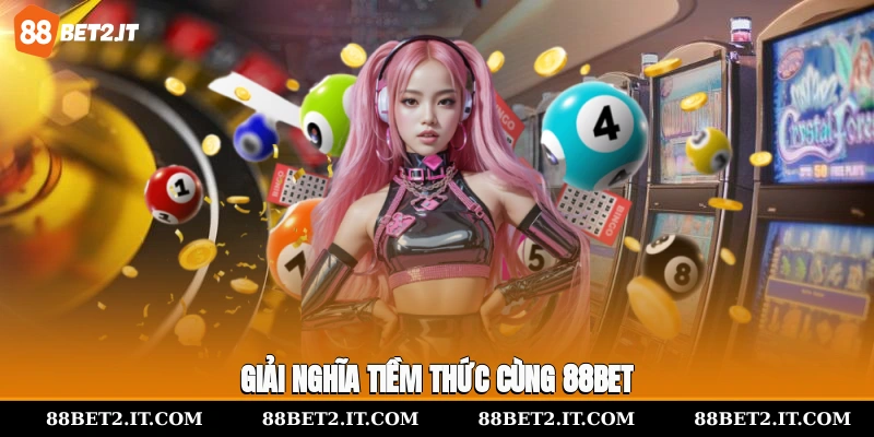 Giải nghĩa tiềm thức cùng 88Bet