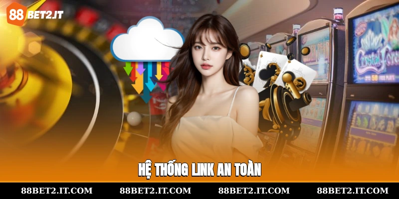 Hệ thống link an toàn