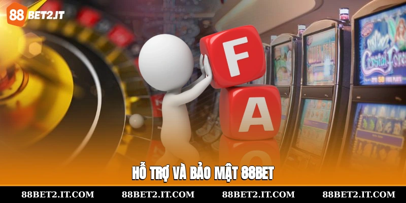 Hỗ trợ và bảo mật 88Bet