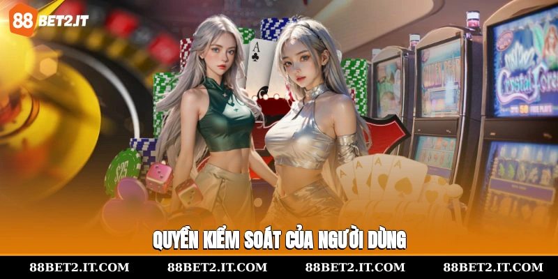 Quyền kiểm soát của người dùng