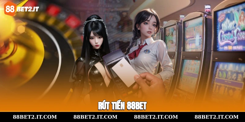 rút tiền 88Bet